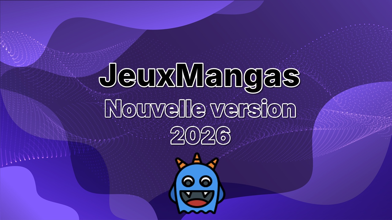 Une toute nouvelle version pour JeuxMangas