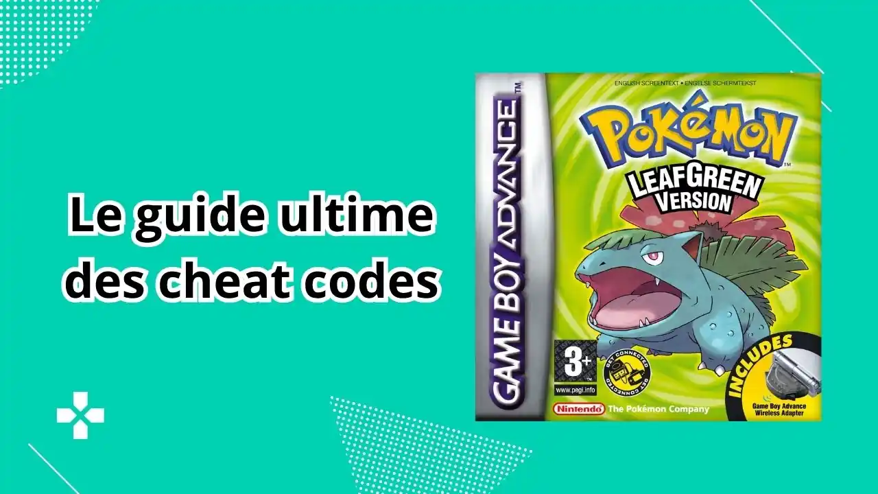Comment utiliser les cheat codes dans Pokemon Vert Feuille