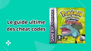 Pokemon Vert Feuille&nbsp;: Le guide ultime des Cheat Codes en 2026