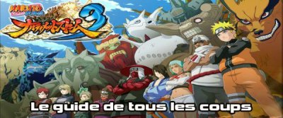 Naruto Shippuden Ultimate Ninja Storm 3&nbsp;: Le guide de tous les coups