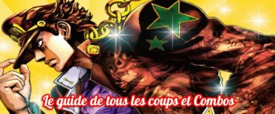 JoJo’s Bizarre Adventure All-Star Battle&nbsp;: Le guide de tous les coups des personnages