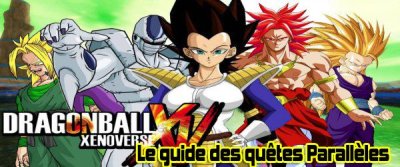 Dragonball Xenoverse&nbsp;: Le guide des quêtes Parallèles