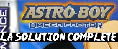 Astro Boy Omega Factor (GBA)&nbsp;: Remplir son Omega Factor à 100%