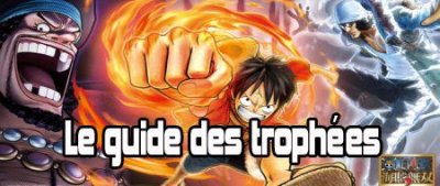 One Piece Pirate Warriors 2 (PS3)&nbsp;: Le guide de tous les trophées