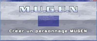Créer un personnage Mugen&nbsp;: Tutorial Complet