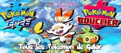 Pokemon Epée et Bouclier&nbsp;: La liste de tous les Pokemon de Galar