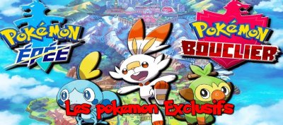 Pokemon Epée et Bouclier&nbsp;: Les Pokemon exclusifs à chaque version