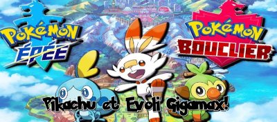 Pokemon Epée et Bouclier&nbsp;: Comment récupérer Pikachu et Evoli gigamax