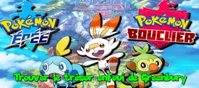 Pokemon Epée et Bouclier - Trouver le trésor enfoui de Greenbury