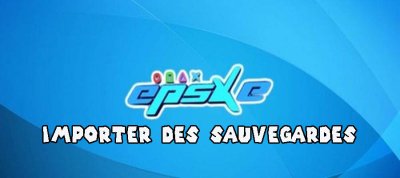 Importer des sauvegardes gme ou psv avec l’émulateur epsxe