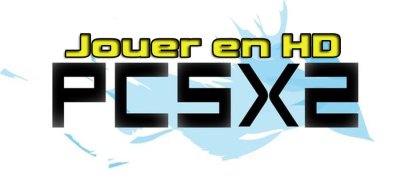 Comment jouer en HD avec l’émulateur Pcsx2