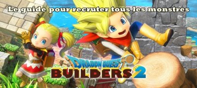 Dragon Quest Builders 2 – Le guide de tous les montres à recruter