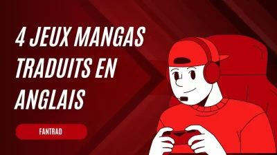 4 jeux Mangas traduits en Anglais