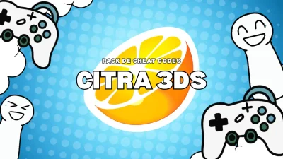 3DS  - Pack de cheat codes (Citra)