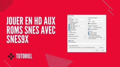 Jouer aux ROMS SNES en HD avec Snes9x